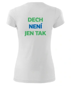 Dámské sportovní triko DECH NENÍ JEN TAK